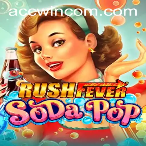 The Thrilling World of RushFeverSodaPop: An In-Depth Look