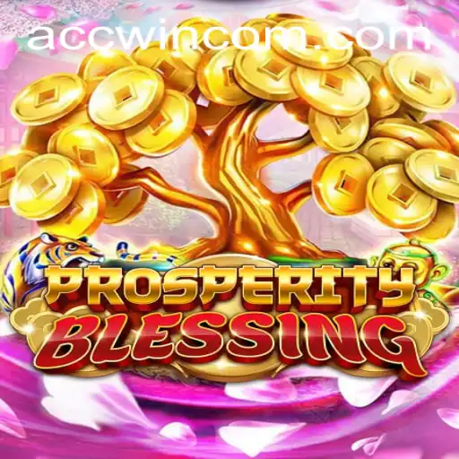 Unveiling ProsperityBlessing: A Comprehensive Guide to Thrills and Strategy