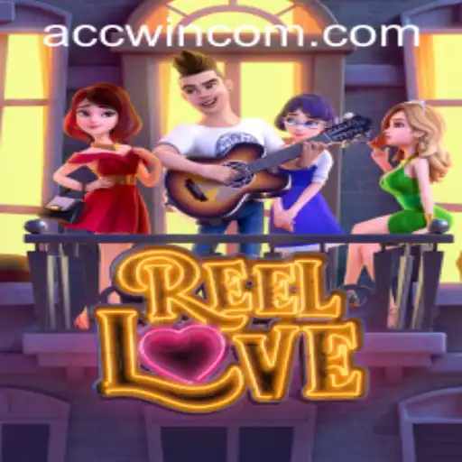 Exploring the Enchanting World of ReelLove and the Significance of 'accwin PH Login'