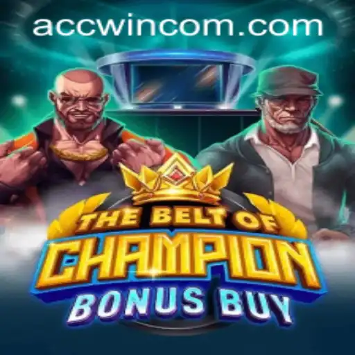 Exploring TheBeltOfChampionBonusBuy: A Gaming Adventure